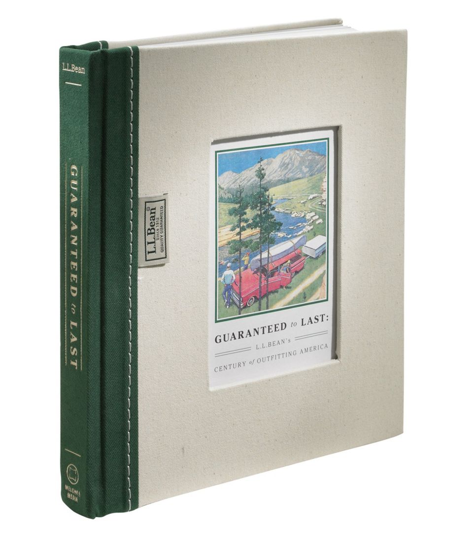 L.L.BeanGuaranteed to Last: L.L.Bean's Century of Outfitting America, by Jim Gorman
